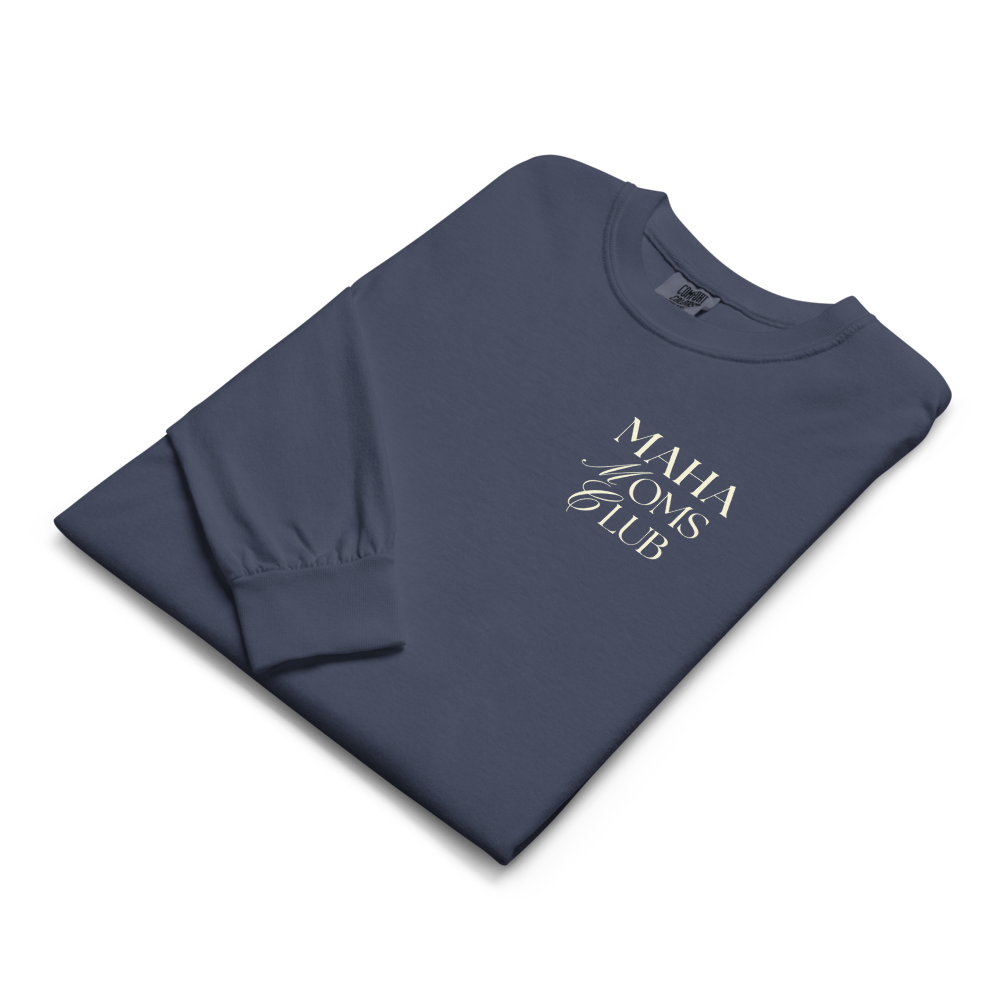 MAHA Moms Club Long Sleeve Comfort Colors T-Shirt