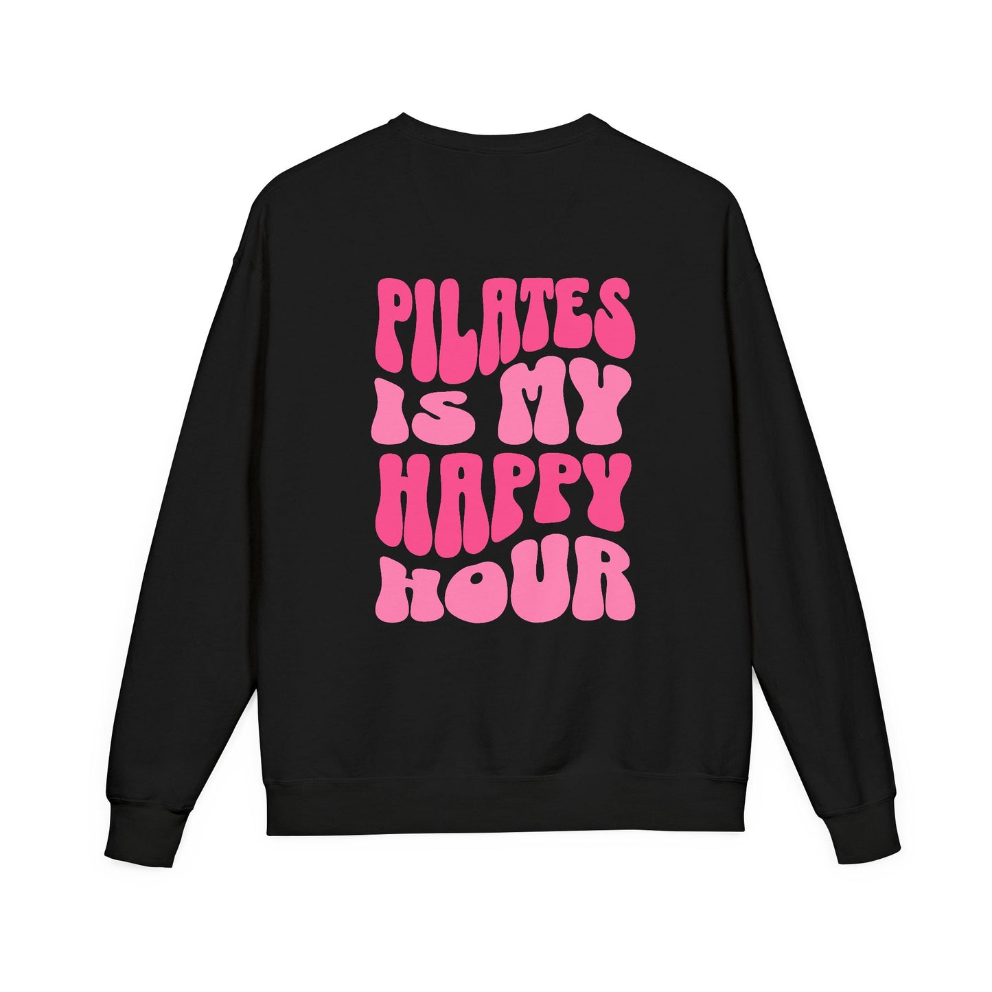 Pilates Is My Happy Hour Sweatshirt - Pink Print