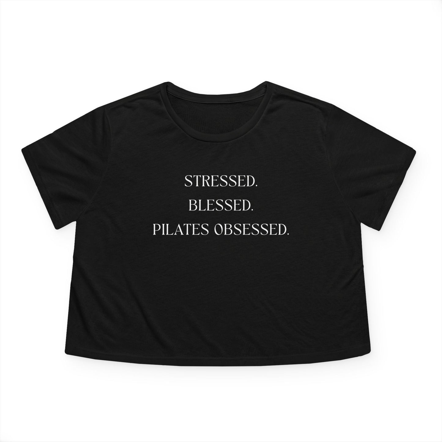 Stressed. Blessed. Pilates Obsessed. Premium Flowy Cropped Tee