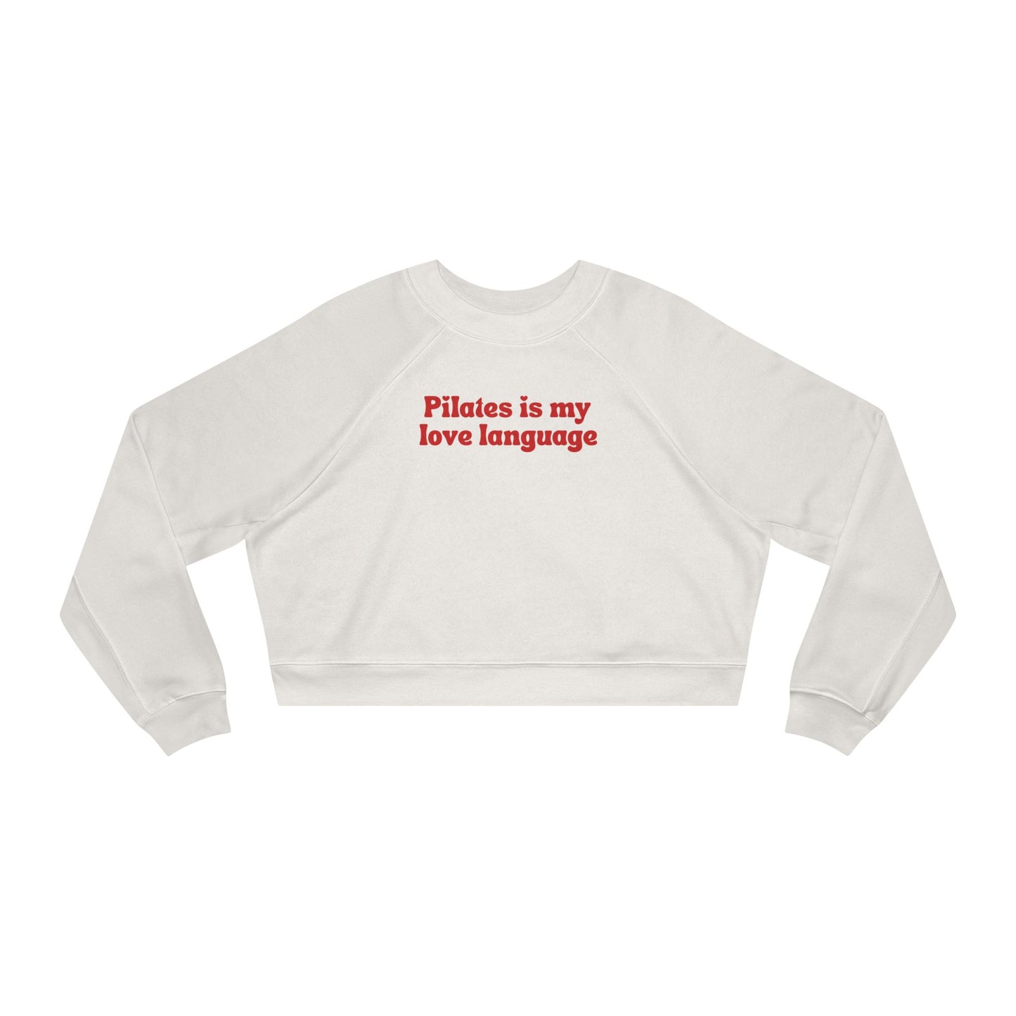 Pilates Is My Love Language Mid Length Fleece Pullover