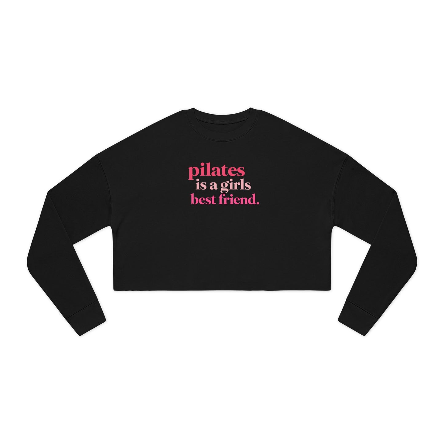 Pilates Is a Girl's Best Friend Crop Sweatshirt